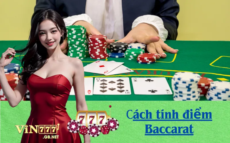 cách tính điểm Baccarat