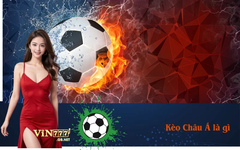 kèo châu á là gì
