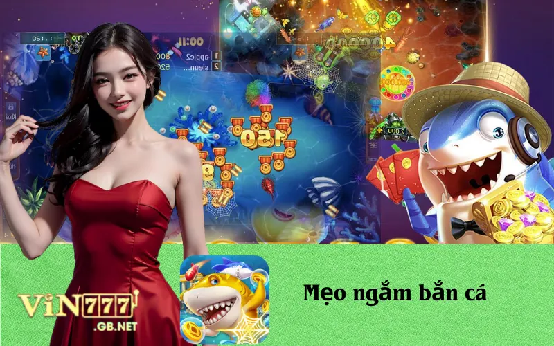 Mẹo ngắm bắn cá