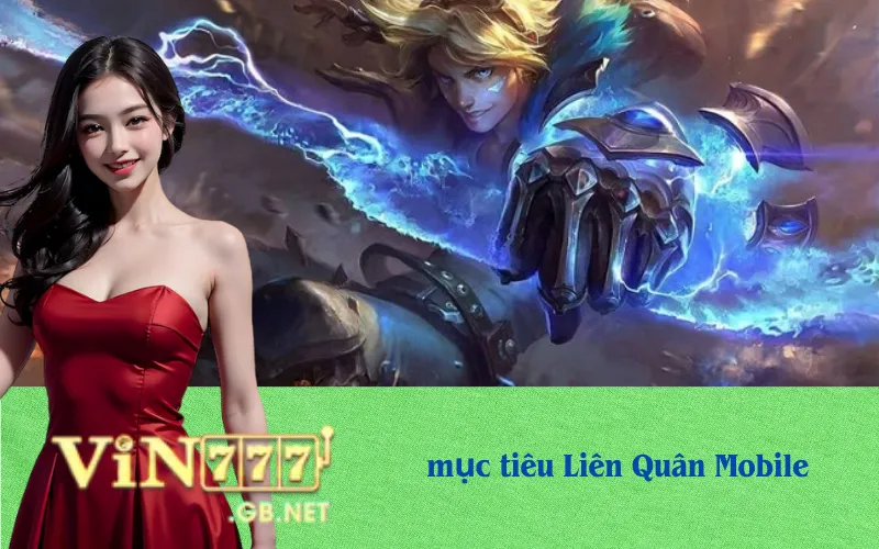 mục tiêu Liên Quân Mobile