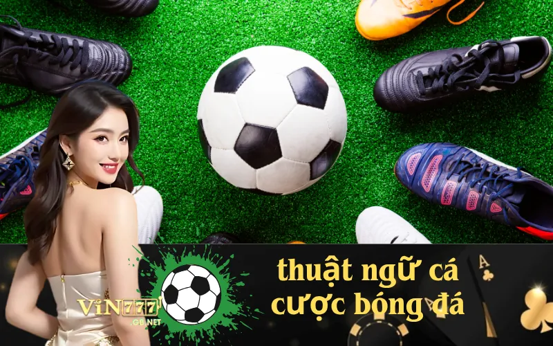 thuật ngữ cá cược bóng đá
